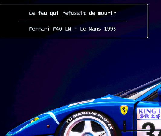CHEZ NOUS by MIENchic — Ferrari F40 LM 1995 | FIRE | 24" x 36" Poster
