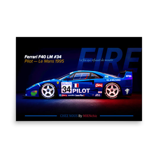CHEZ NOUS by MIENchic — Ferrari F40 LM 1995 | FIRE | 24" x 36" Poster