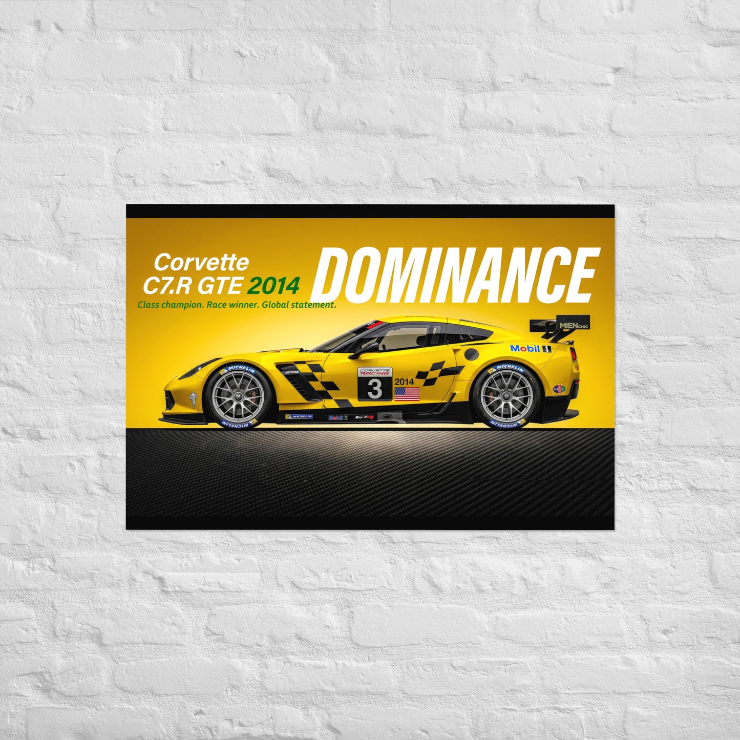 MIENchic — CORVETTE C7R GTE 2014 | American Endurance Series - DOMINANCE | 24" x 36" Poster