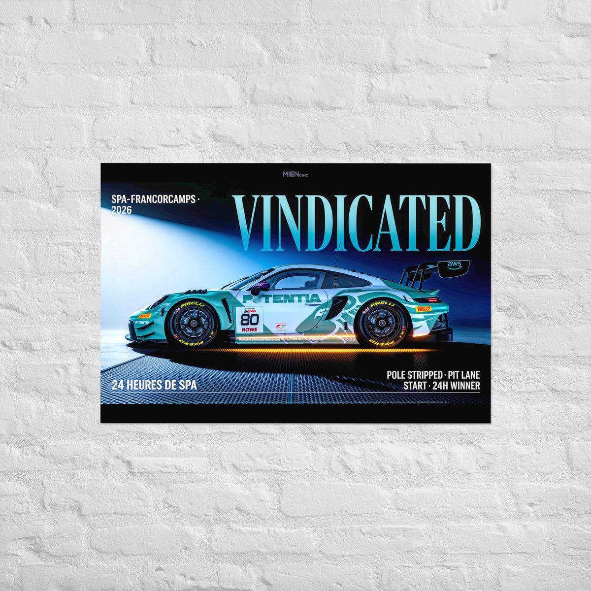 MIENchic — 2026 Porsche 911 GT3 R Spa 24 Hr. Winner | VINDICATED | 24" × 36" Poster